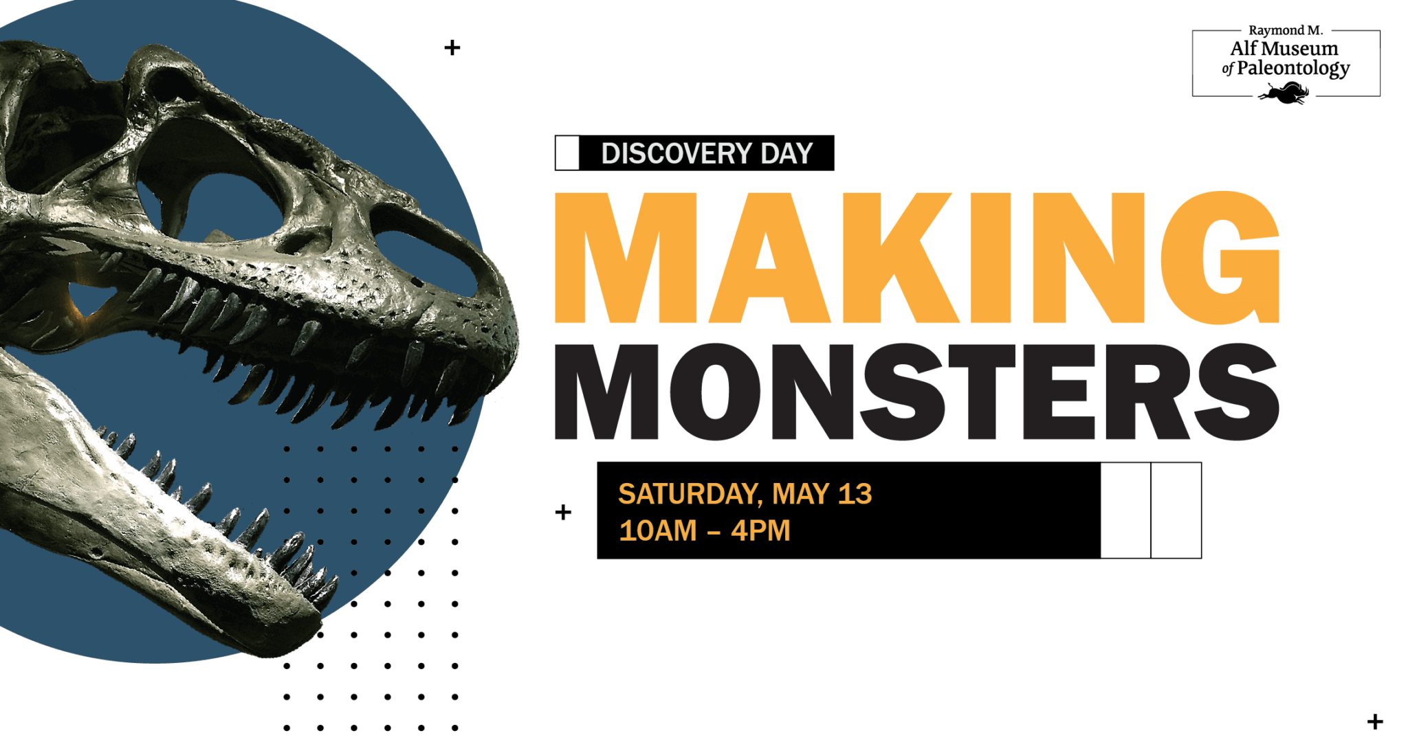Graphic with text. An allosaurus skull image over a blue circle appears on the left side of the image. The text to the right reads: Discovery Day, Making Monsters, May 13 from 10am - 4pm. 